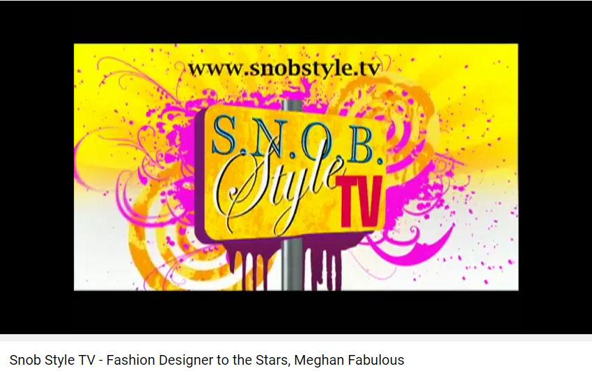 Snob Style TV x Meg Fab - Meghan Fabulous