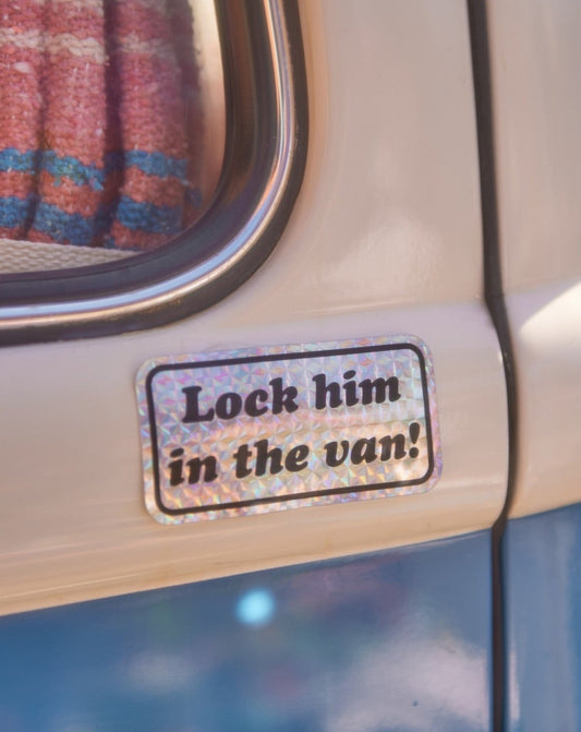 Lock Him in the Van! Bumper Sticker